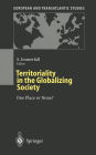 Territoriality in the Globalizing Society: One Place or None?