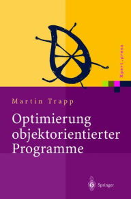 Title: Optimierung objektorientierter Programme: ï¿½bersetzungstechniken, Analysen und Transformationen, Author: Martin Trapp