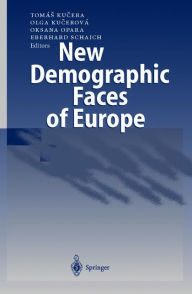 Title: New Demographic Faces of Europe: The Changing Population Dynamics in Countries of Central and Eastern Europe, Author: Tomas Kucera