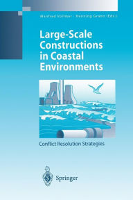 Title: Large-Scale Constructions in Coastal Environments: Conflict Resolution Strategies First International Symposium April 1997, Norderney Island, Germany, Author: Manfred Vollmer