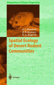 Title: Spatial Ecology of Desert Rodent Communities, Author: Georgy I. Shenbrot