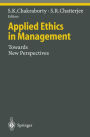 Applied Ethics in Management: Towards New Perspectives