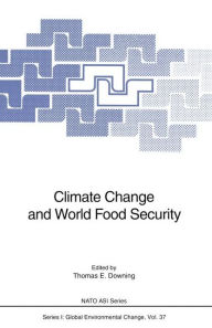 Title: Climate Change and World Food Security, Author: Thomas E. Downing