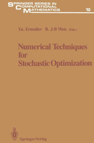 Title: Numerical Techniques for Stochastic Optimization / Edition 1, Author: Yuri Ermoliev
