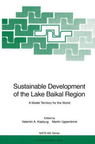 Sustainable Development of the Lake Baikal Region: A Model Territory for the World