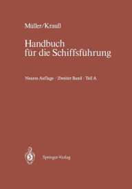 Title: Schiffahrtsrecht und Manövrieren: Teil A Schiffahrtsrecht I, Manövrieren, Author: Springer Berlin Heidelberg