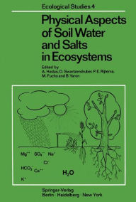 Title: Physical Aspects of Soil Water and Salts in Ecosystems, Author: A. Hadas