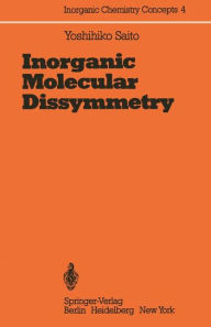 Title: Inorganic Molecular Dissymmetry, Author: Yoshihiko Saito