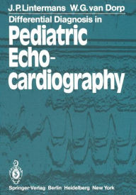 Title: Differential Diagnosis in Pediatric Echocardiography / Edition 1, Author: J.P. Lintermans
