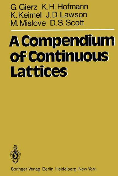 A Compendium of Continuous Lattices