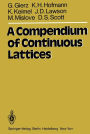 A Compendium of Continuous Lattices