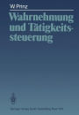 Wahrnehmung und Tatigkeitssteuerung