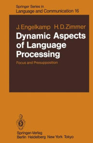 Title: Dynamic Aspects of Language Processing: Focus and Presupposition, Author: Johannes Engelkamp