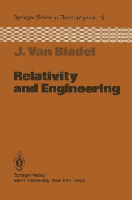 Title: Relativity and Engineering, Author: Jean van Bladel