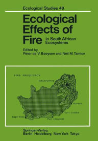 Title: Ecological Effects of Fire in South African Ecosystems, Author: P. de V. Booysen