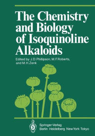 The Chemistry and Biology of Isoquinoline Alkaloids / Edition 1