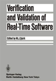 Title: Verification and Validation of Real-Time Software, Author: William J. Quirk