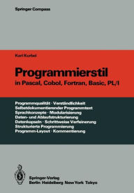 Title: Programmierstil in Pascal, Cobol, Fortran, Basic, PL/I, Author: Karl Kurbel