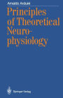 Principles of Theoretical Neurophysiology / Edition 1