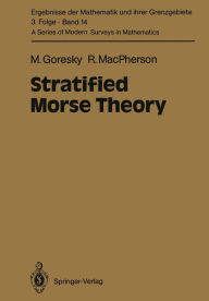 Title: Stratified Morse Theory, Author: Mark Goresky