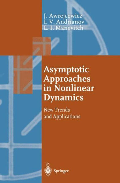 Asymptotic Approaches in Nonlinear Dynamics: New Trends and Applications
