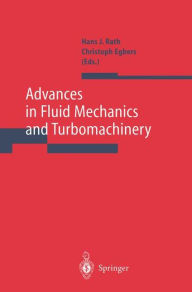 Title: Advances in Fluid Mechanics and Turbomachinery, Author: Hans J. Rath