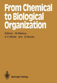 Title: From Chemical to Biological Organization, Author: Mario Markus