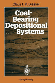 Title: Coal-Bearing Depositional Systems, Author: Claus F.K. Diessel