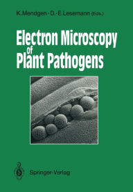 Title: Electron Microscopy of Plant Pathogens, Author: Kurt Mendgen