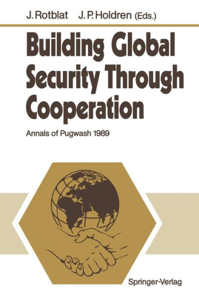 Building Global Security Through Cooperation: Annals of Pugwash 1989