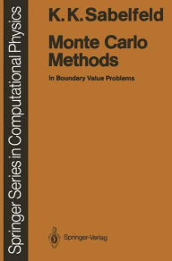 Title: Monte Carlo Methods: in Boundary Value Problems, Author: Karl K. Sabelfeld