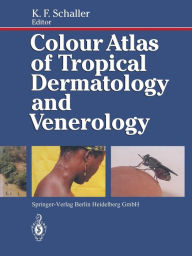 Title: Colour Atlas of Tropical Dermatology and Venerology, Author: Karl F. Schaller