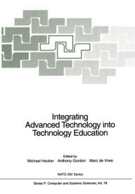 Title: Integrating Advanced Technology into Technology Education, Author: Michael Hacker