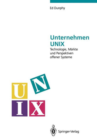 Unternehmen UNIX: Technologie, Märkte und Perspektiven offener Systeme