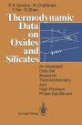 Thermodynamic Data on Oxides and Silicates: An Assessed Data Set Based on Thermochemistry and High Pressure Phase Equilibrium