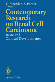 Title: Contemporary Research on Renal Cell Carcinoma: Basic and Clinical Developments / Edition 1, Author: Gerd Staehler