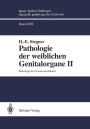 Pathologie der weiblichen Genitalorgane II: Pathologie der Ovarien und Eileiter