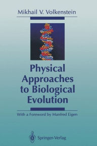 Title: Physical Approaches to Biological Evolution, Author: Mikhail V. Volkenstein