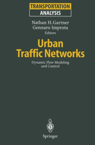 Title: Urban Traffic Networks: Dynamic Flow Modeling and Control, Author: Nathan H. Gartner