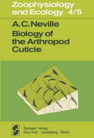 Title: Biology of the Arthropod Cuticle, Author: A.C. Neville
