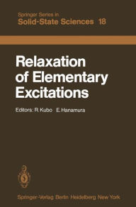 Relaxation of Elementary Excitations: Proceedings of the Taniguchi International Symposium, Susono-shi, Japan, October 12-16, 1979
