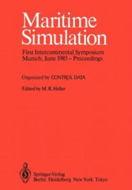 Title: Maritime Simulation: Proceedings of the First Intercontinental Symposium, Munich, June 1985, Author: Moshe R. Heller