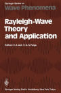 Rayleigh-Wave Theory and Application: Proceedings of an International Symposium Organised by The Rank Prize Funds at The Royal Institution, London, 15-17 July, 1985