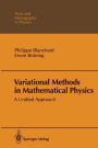 Variational Methods in Mathematical Physics: A Unified Approach