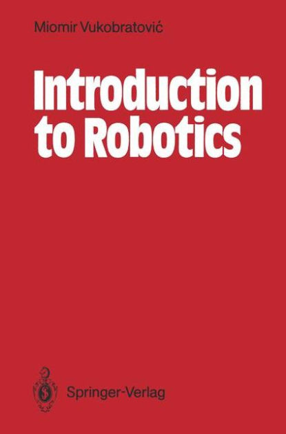 Introduction to Robotics by Miomir Vukobratovic, Paperback