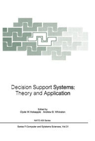 Title: Decision Support Systems: Theory and Application, Author: Clyde W. Holsapple