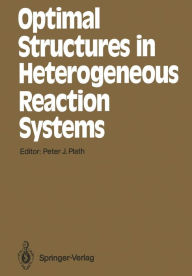 Title: Optimal Structures in Heterogeneous Reaction Systems, Author: Peter J. Plath