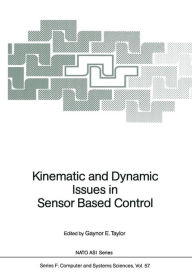 Title: Kinematic and Dynamic Issues in Sensor Based Control, Author: Gaynor E. Taylor