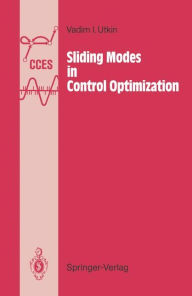 Title: Sliding Modes in Control and Optimization, Author: Vadim I. Utkin