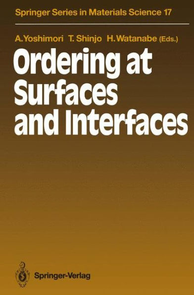 Ordering at Surfaces and Interfaces: Proceedings of the Third NEC Symposium Hakone, Japan, October 7-11, 1990